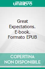 Great Expectations. E-book. Formato PDF ebook di Charles Dickens