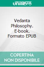 Vedanta Philosophy. E-book. Formato EPUB ebook