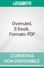 Overruled. E-book. Formato EPUB ebook