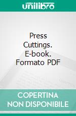 Press Cuttings. E-book. Formato PDF ebook di George Bernard Shaw