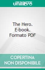 The Hero. E-book. Formato EPUB ebook