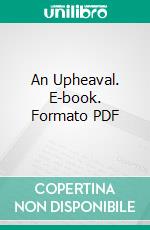 An Upheaval. E-book. Formato PDF