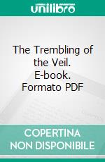 The Trembling of the Veil. E-book. Formato PDF ebook