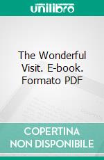 The Wonderful Visit. E-book. Formato PDF ebook