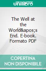 The Well at the World&apos;s End. E-book. Formato PDF ebook