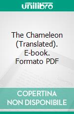 The Chameleon (Translated). E-book. Formato PDF ebook