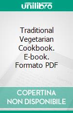 Traditional Vegetarian Cookbook. E-book. Formato PDF ebook