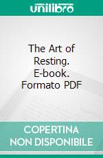 The Art of Resting. E-book. Formato PDF ebook di Annie Call