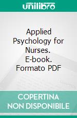 Applied Psychology for Nurses. E-book. Formato PDF ebook