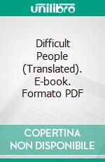 Difficult People (Translated). E-book. Formato PDF ebook