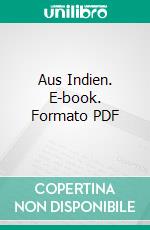 Aus Indien. E-book. Formato PDF ebook di Hermann Hesse