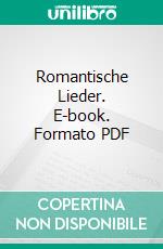 Romantische Lieder. E-book. Formato PDF ebook di Hermann Hesse