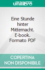 Eine Stunde hinter Mitternacht. E-book. Formato PDF ebook di Hermann Hesse