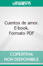 Cuentos de amor. E-book. Formato PDF ebook