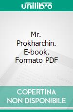 Mr. Prokharchin. E-book. Formato PDF