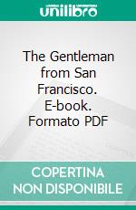 The Gentleman from San Francisco. E-book. Formato PDF ebook di Ivan Bunin