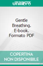 Gentle Breathing. E-book. Formato PDF ebook