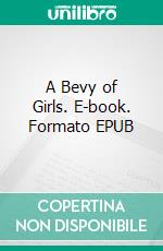 A Bevy of Girls. E-book. Formato EPUB ebook di L. T. Meade