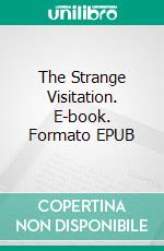 The Strange Visitation. E-book. Formato EPUB ebook