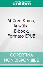 Affären &amp; Anwälte. E-book. Formato EPUB ebook