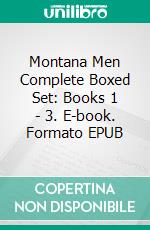 Montana Men Complete Boxed Set: Books 1 - 3. E-book. Formato EPUB ebook di Vanessa Vale