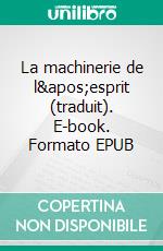 La machinerie de l'esprit (traduit). E-book. Formato EPUB ebook di Dion Fortune