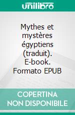 Mythes et mystères égyptiens (traduit). E-book. Formato EPUB ebook di Rudolf Steiner