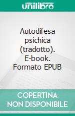 Autodifesa psichica (tradotto). E-book. Formato EPUB ebook