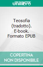 Teosofia (tradotto). E-book. Formato EPUB ebook