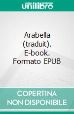 Arabella (traduit). E-book. Formato EPUB ebook