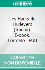 Les Hauts de Hurlevent (traduit). E-book. Formato EPUB ebook di Emily Bront&#235
