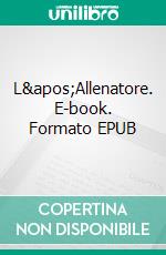 L&apos;Allenatore. E-book. Formato EPUB ebook