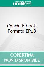 Coach. E-book. Formato EPUB ebook di Carol Lynne