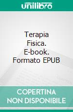 Terapia Fisica. E-book. Formato EPUB ebook