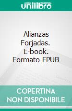 Alianzas Forjadas. E-book. Formato EPUB