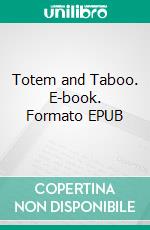 Totem and Taboo. E-book. Formato EPUB ebook di SIGMUND FREUD