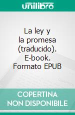 La ley y la promesa (traducido). E-book. Formato EPUB ebook