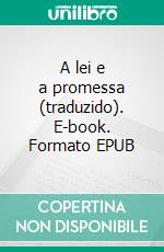 A lei e a promessa (traduzido). E-book. Formato EPUB ebook