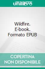 Wildfire. E-book. Formato EPUB ebook