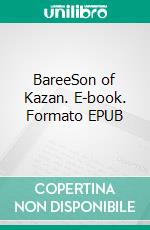 BareeSon of Kazan. E-book. Formato EPUB ebook