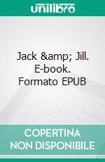 Jack &amp; Jill. E-book. Formato EPUB ebook