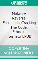 Malware Reverse EngineeringCracking The Code. E-book. Formato EPUB ebook