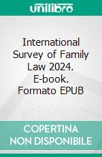 International Survey of Family Law 2024. E-book. Formato EPUB ebook