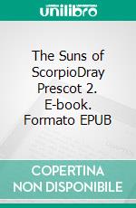 The Suns of ScorpioDray Prescot 2. E-book. Formato EPUB ebook