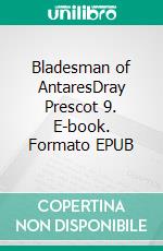 Bladesman of AntaresDray Prescot 9. E-book. Formato EPUB ebook