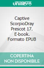 Captive ScorpioDray Prescot 17. E-book. Formato EPUB ebook