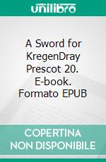 A Sword for KregenDray Prescot 20. E-book. Formato EPUB ebook