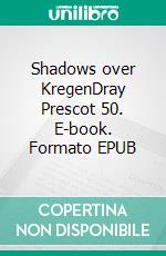 Shadows over KregenDray Prescot 50. E-book. Formato EPUB ebook di Alan Burt Akers