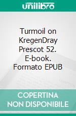 Turmoil on KregenDray Prescot 52. E-book. Formato EPUB ebook di Alan Burt Akers