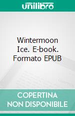 Wintermoon Ice. E-book. Formato EPUB ebook di Suzanne Francis